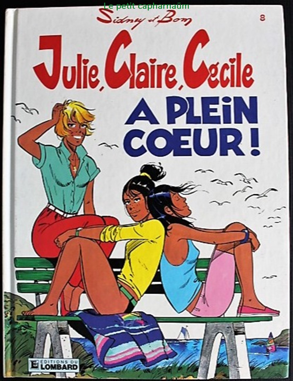 Julie, Claire, Cécile - 08 - A plein coeur ! - EO 1991 livres bd revues bandes dessinees julie claire cecile 08 a plein coeur eo 1991