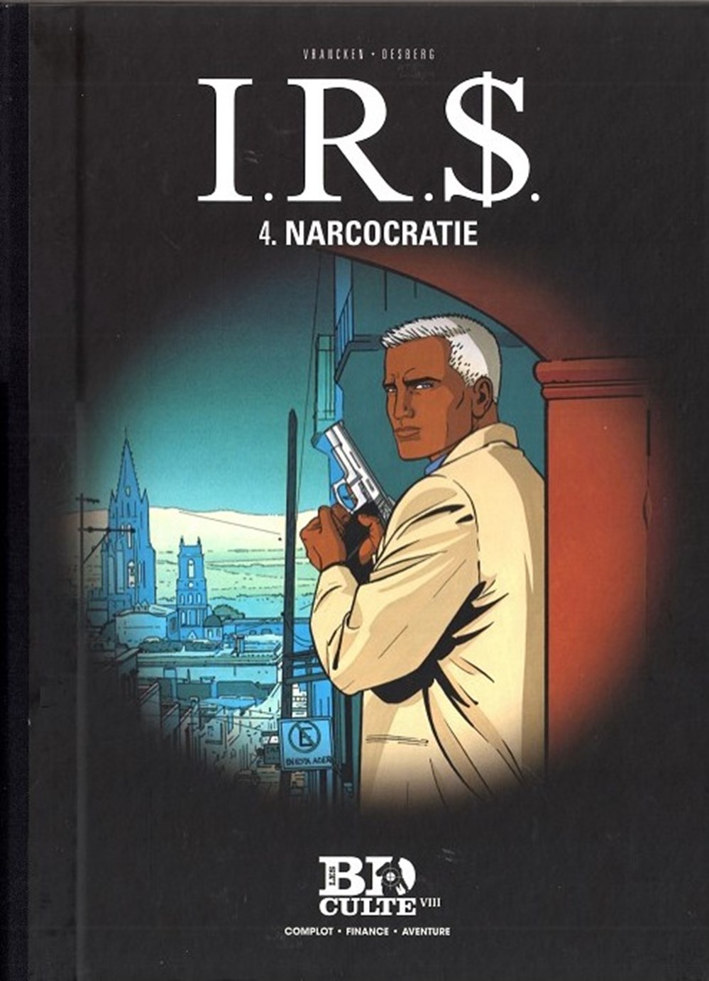 I.R.$ - 04 - Narcocratie - Rééd. 2013 livres bd revues bandes dessinees i r 04 narcocratie reed 2013