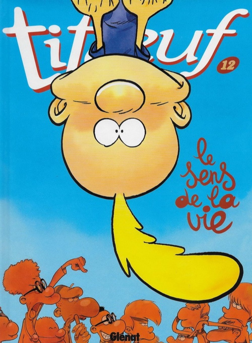 Titeuf - 12 - Le sens de la vie - EO 2008 livres bd revues bandes dessinees titeuf 12 le sens de la vie eo 2008