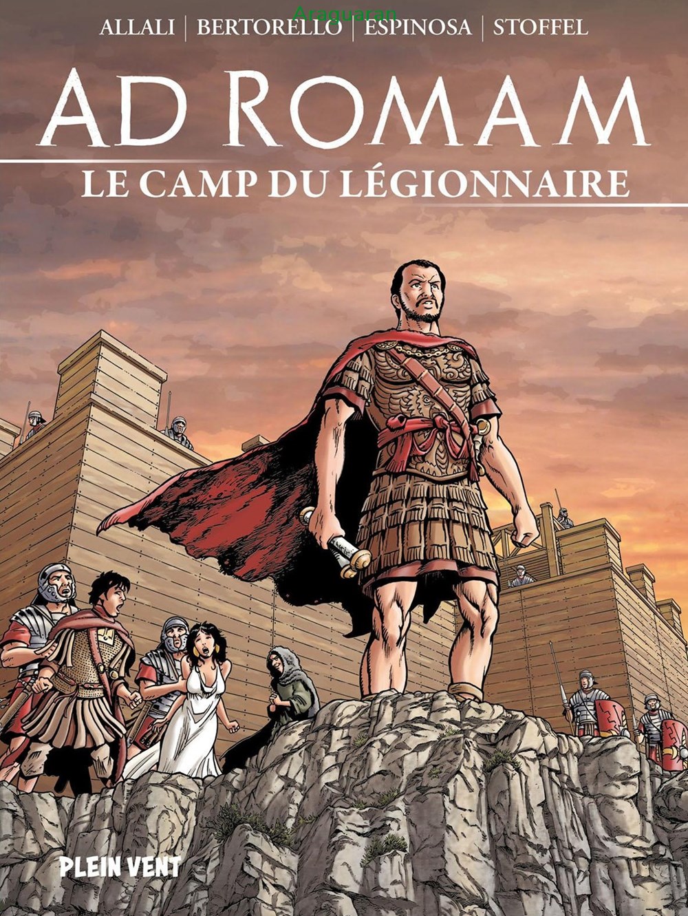 Album - Ad Romam - 03 - Le camp du légionnaire livres bd revues bandes dessinees album ad romam 03 le camp du legionnaire