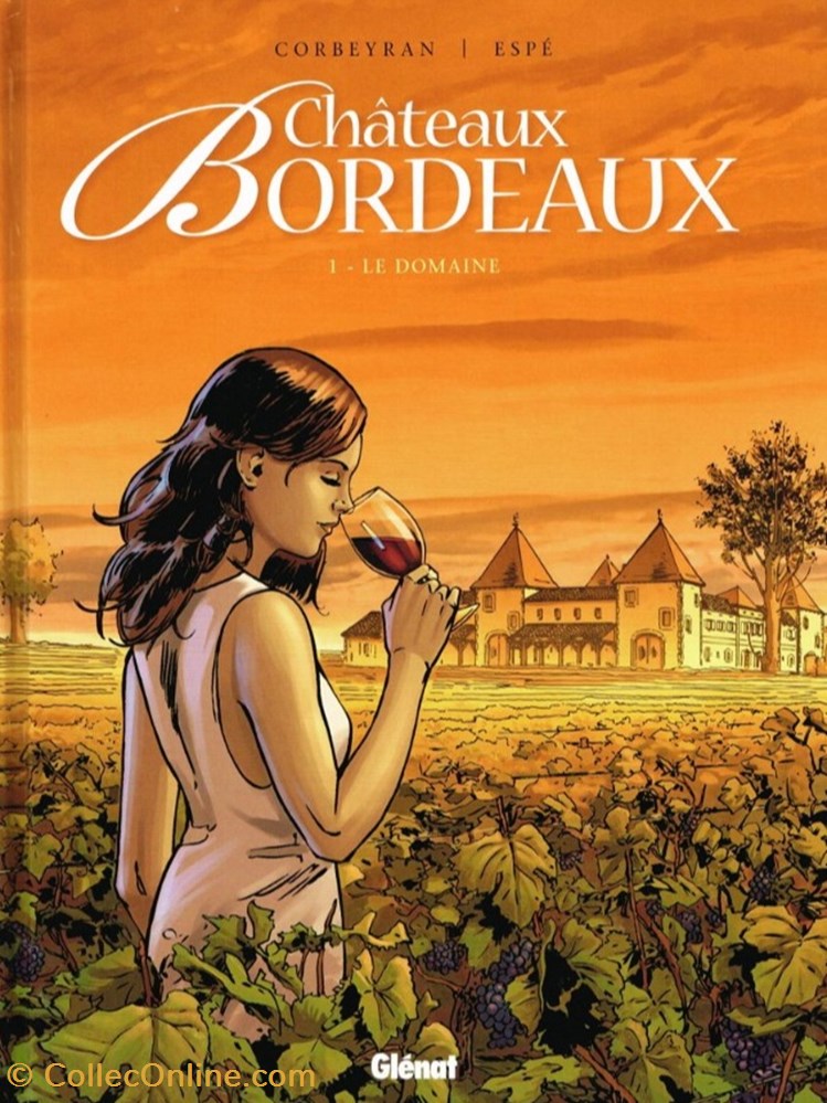 Châteaux Bordeaux - 01 - Le domaine - Rééd. 2015 livres bd revues bandes dessinees chateaux bordeaux 01 le domaine reed 2015