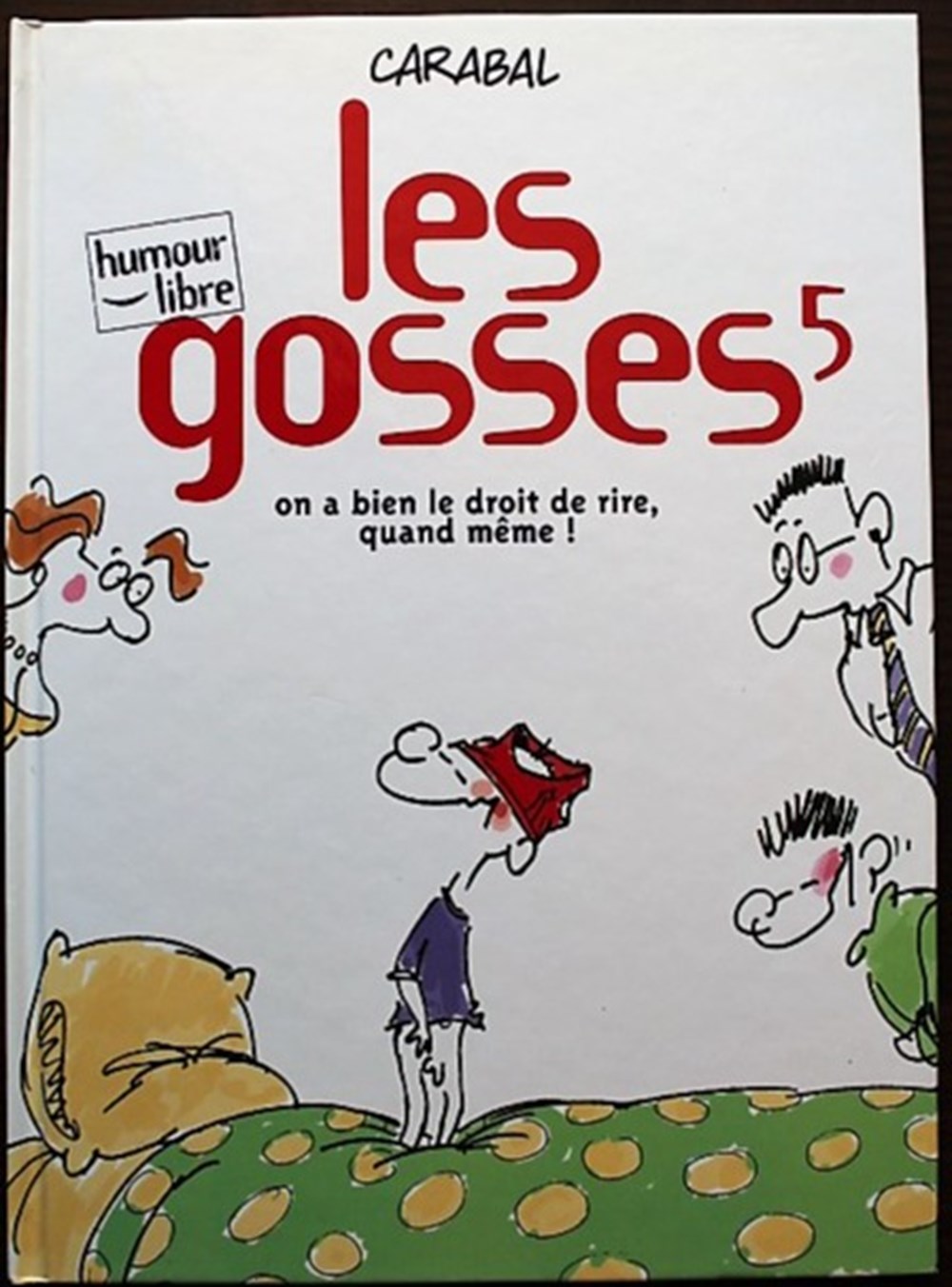 Les gosses - 05 - On a bien le droit de rire quand même ! - EO 1999 livres bd revues bandes dessinees les gosses 05 on a bien le droit de rire quand meme eo 1999