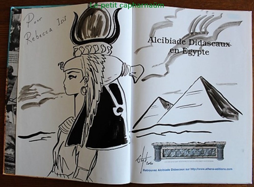 Album - Alcibiade Didascaux - 01 - En Egypte ; Les dieux, le Nil, le pharaon - Rééd. 2010 Dédicacée 3 livres bd revues bandes dessinees album alcibiade didascaux 01 en egypte les dieux le nil le pharaon reed 2010 dedicacee