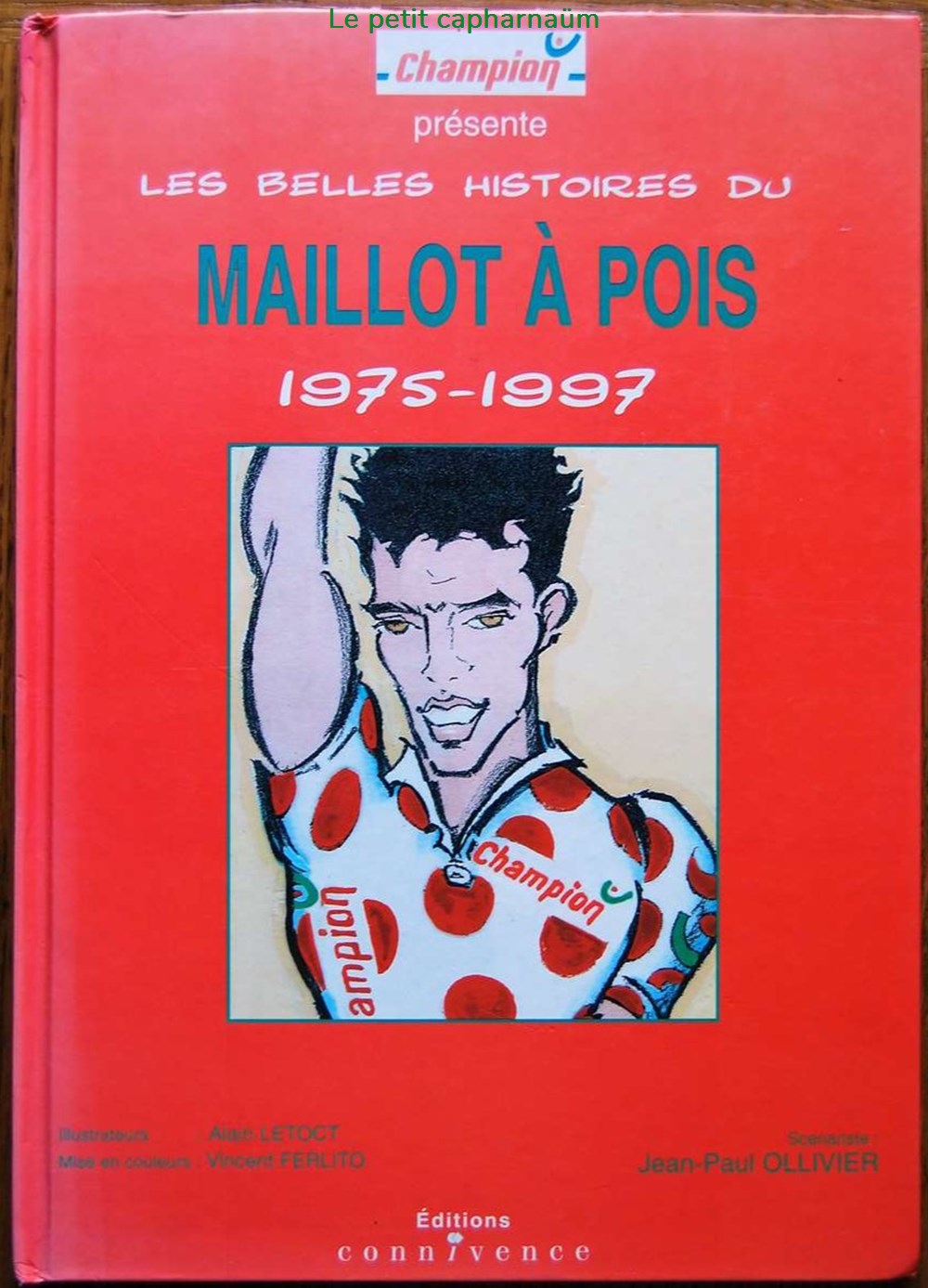 Album - Les belles histoires du maillot à pois - 1975-1997 - EO 1998 Publicitaire Champion livres bd revues bandes dessinees album les belles histoires du maillot a pois 1975 1997 eo 1998 publicitaire champion