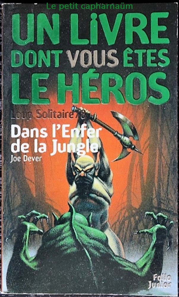 LDVELH - Loup solitaire - 08 - Dans l'enfer de la jungle jeux societe jouets livre dont vous etes heros ldvelh loup solitaire 08 dans enfer de la jungle