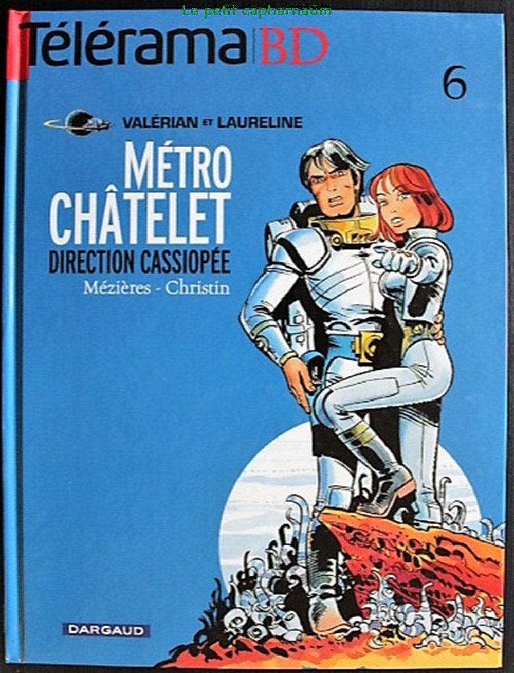Valerian - 09 - Métro Châtelet direction Cassiopée - Rééd. 2010 Télérama livres bd revues bandes dessinees valerian 09 metro chatelet direction cassiopee reed 2010 telerama