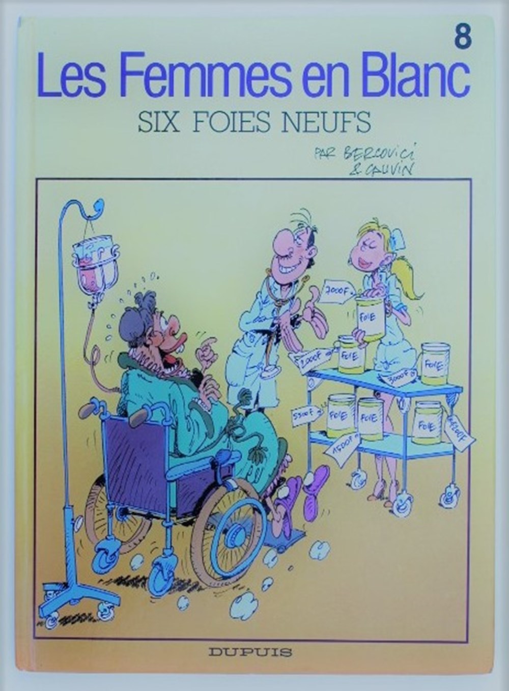 Les femmes en blanc - 08 - Six foies neufs - Rééd. 1993 livres bd revues bandes dessinees les femmes en blanc 08 six foies neufs reed 1993