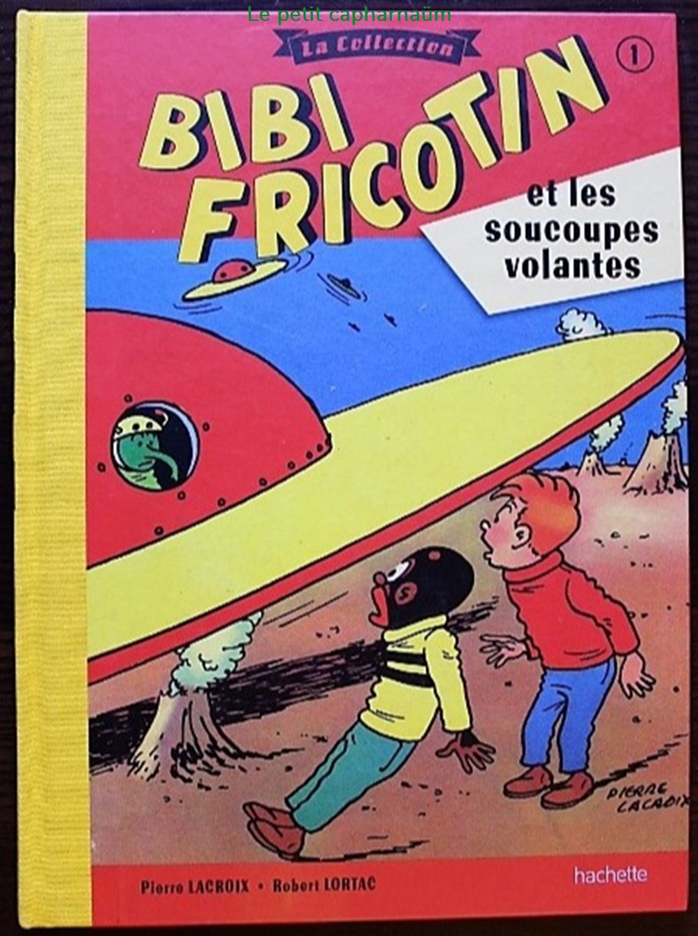 Bibi Fricotin - 045 - Bibi Fricotin et les soucoupes volantes - Rééd. 2017 livres bd revues bandes dessinees bibi fricotin 045 bibi fricotin et les soucoupes volantes reed 2017