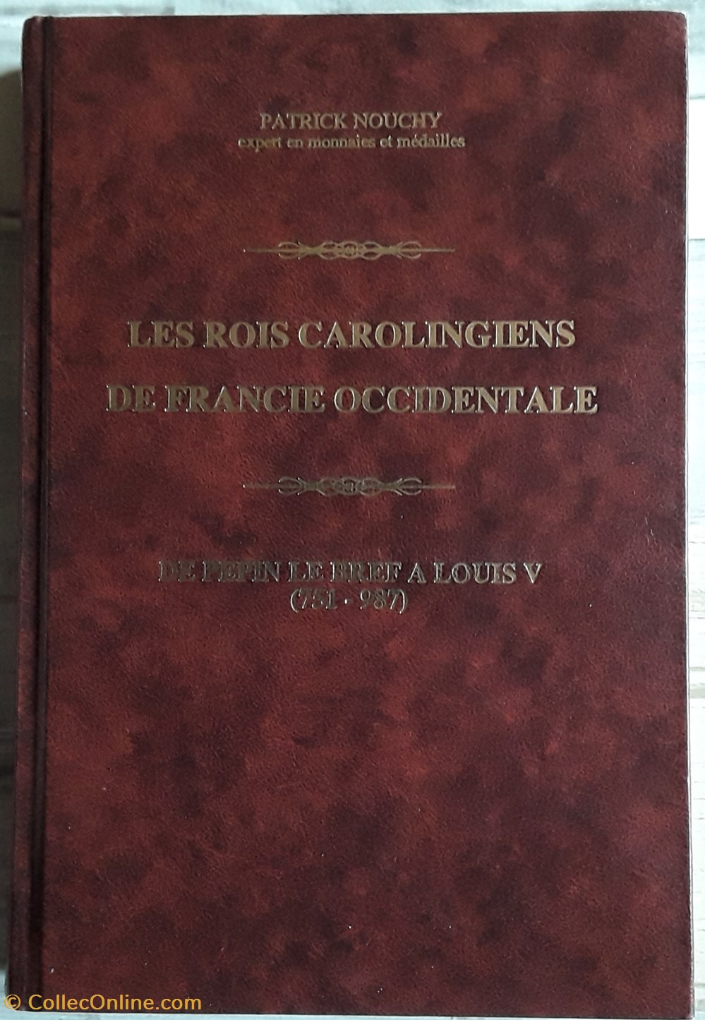 Patrick Nouchy , les rois carolingiens de Francie occidentale livres bd revues patrick nouchy les rois carolingiens de francie occidentale