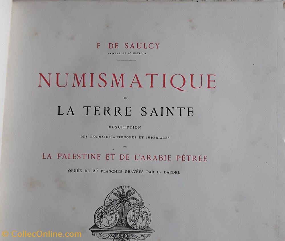 F.De Saulcy , Numismatique de la terre sainte livres bd revues f de saulcy numismatique de la terre sainte