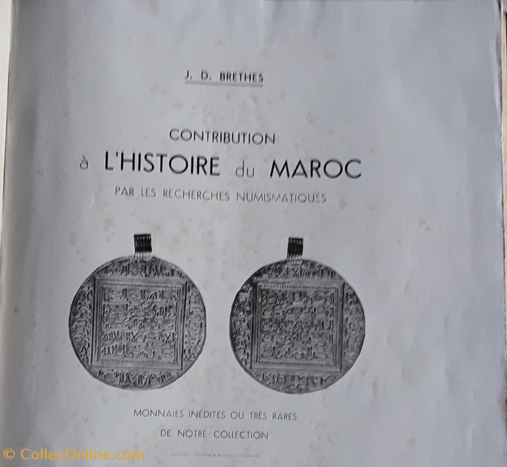 J.D.Brethes , contribution à l'histoire du Maroc par les recherches numismatiques livres bd revues j d brethes contribution a histoire du maroc par les recherches numismatiques