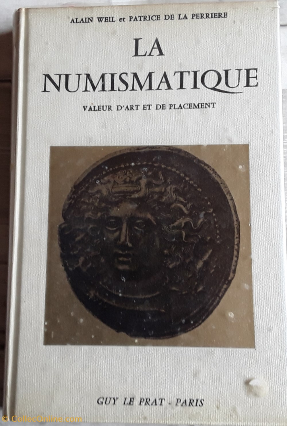 Alain Weil et Patrice de la Ferriere , La numismatique valeur d'art et de placement livres bd revues alain weil et patrice de la ferriere la numismatique valeur art et de placement