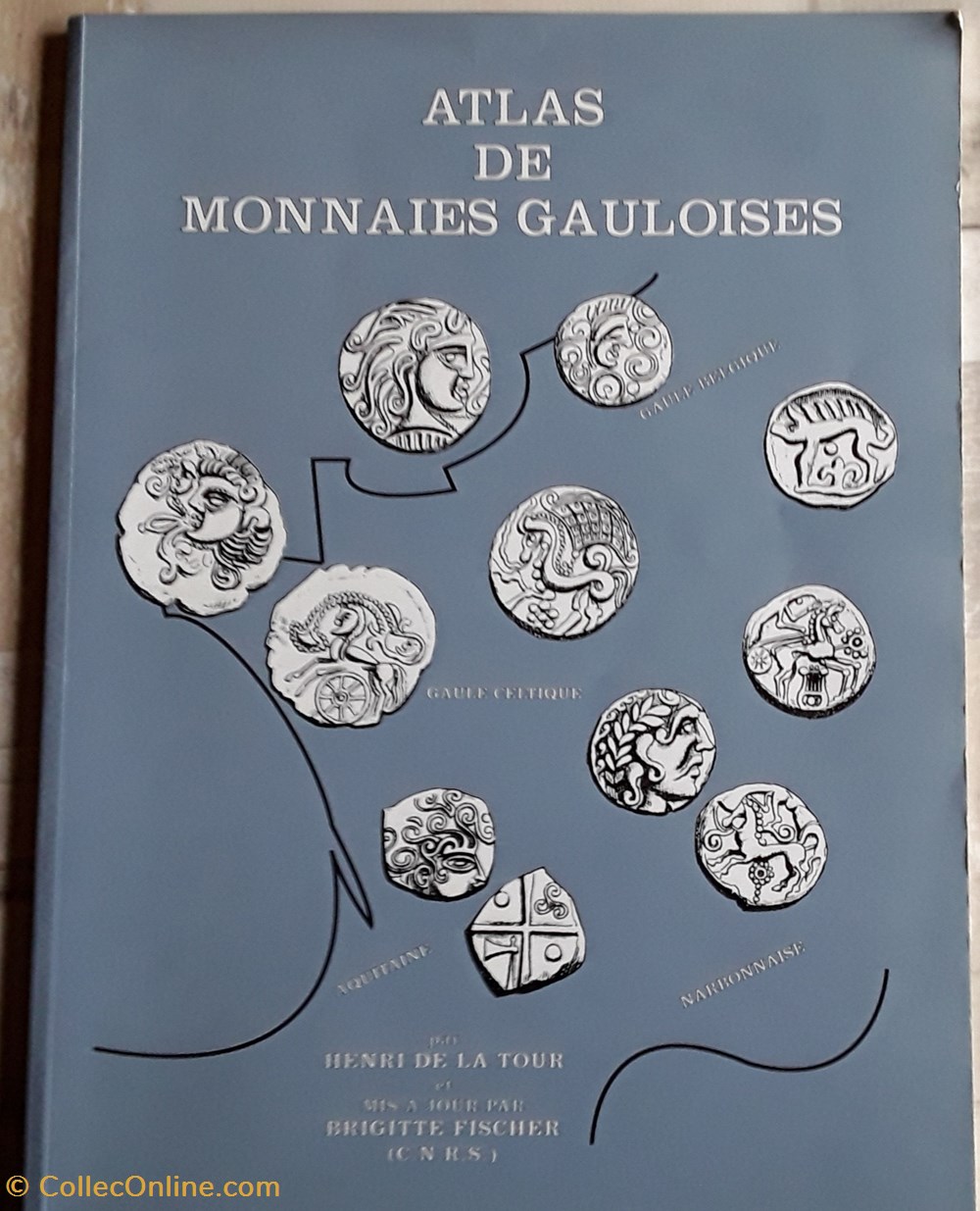 Henry de la Tour , Brigitte Fischer , Atlas de monnaies Gauloises livres bd revues henry de la tour brigitte fischer atlas de monnaies gauloises