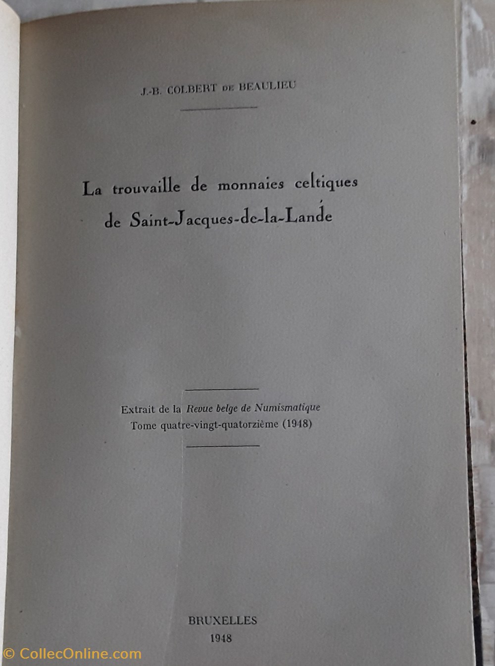 J.B. Colbert de Beaulieu , La trouvaille de monnaies celtiques de Saint-Jacques-De-La-Lande livres bd revues j b colbert de beaulieu la trouvaille de monnaies celtiques de saint jacques de la lande
