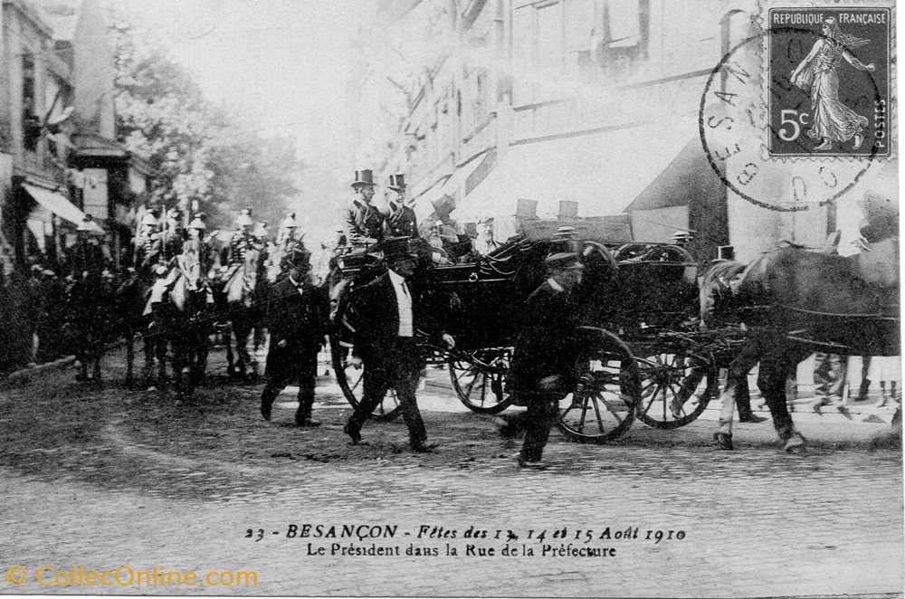 cartes postales europe france besancon fetes du 13 14 15 08 1910 le president fallieres rue de le prefecture