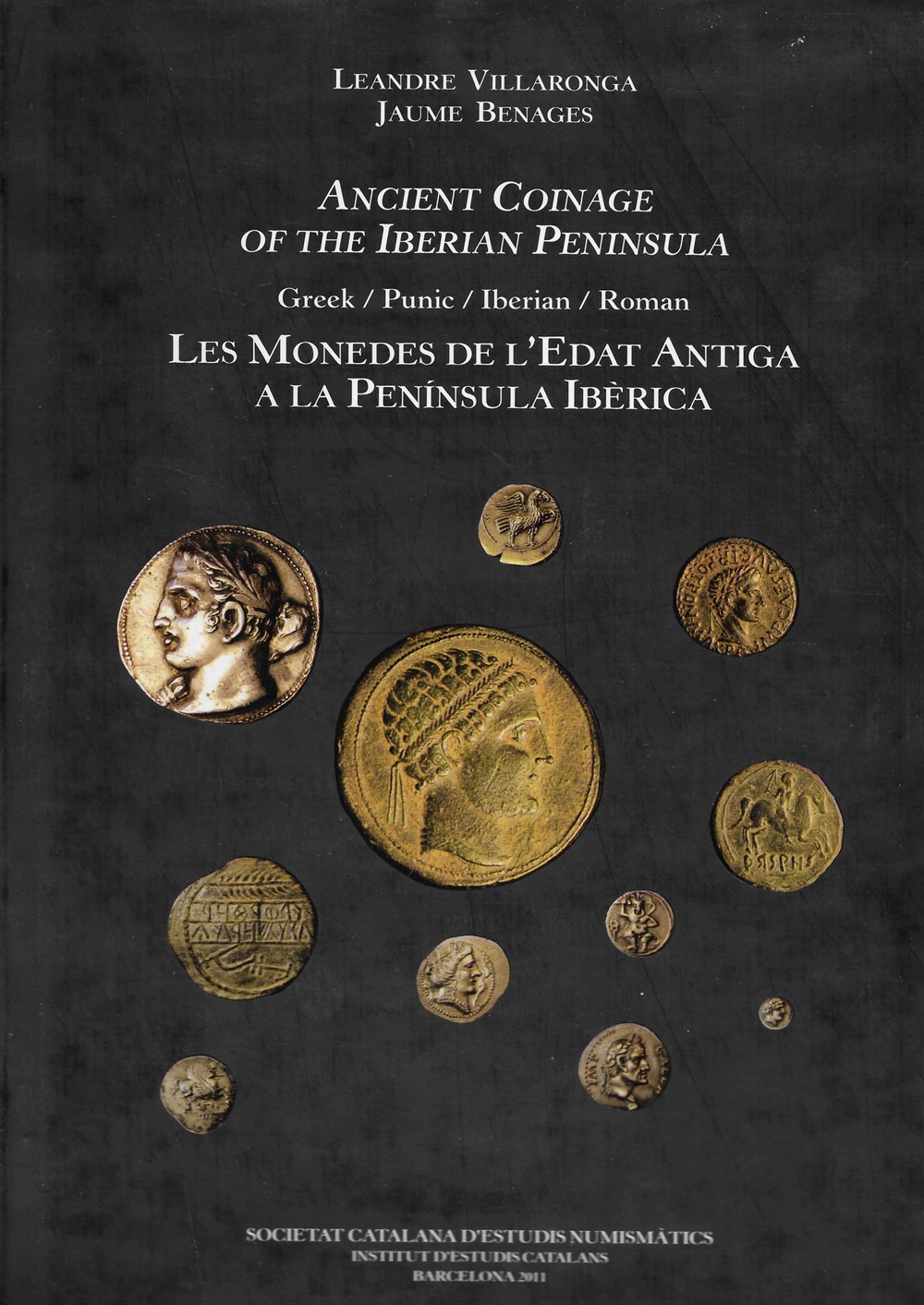 2011 - Ancient Coinage... - L. Villaronga et J. Benages monnaies livres ouvrages 2011 ancient coinage l villaronga et j benages