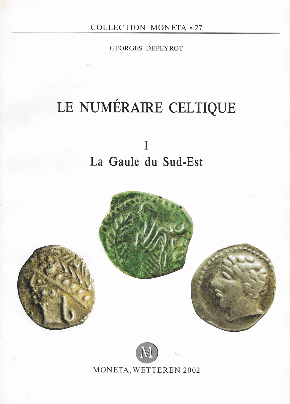 2002 - La Gaule du Sud-Est - G. Depeyrot monnaies livres ouvrages 2002 la gaule du sud est g depeyrot