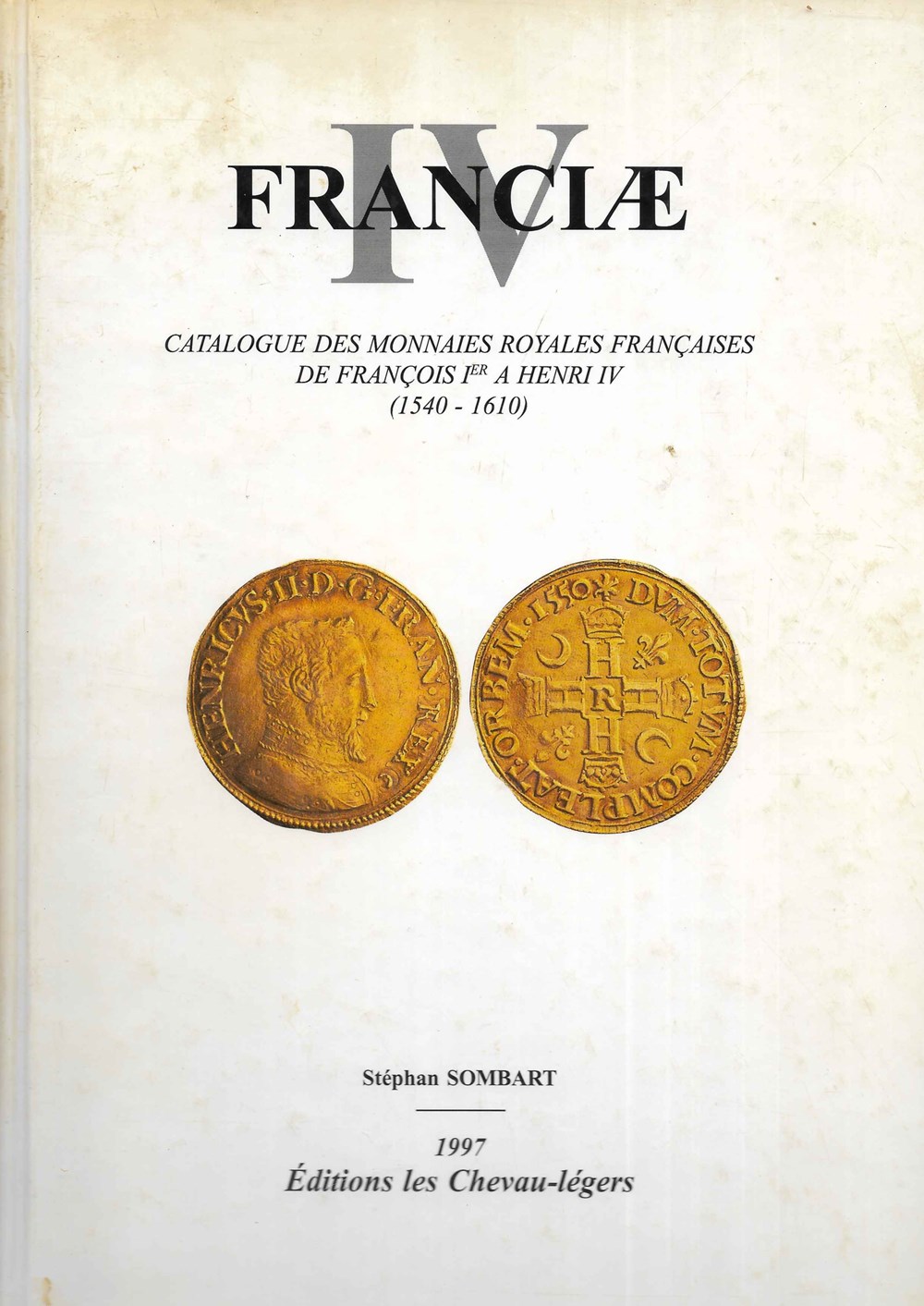 1997 - Franciae IV - S. Sombart monnaies livres ouvrages 1997 franciae iv s sombart