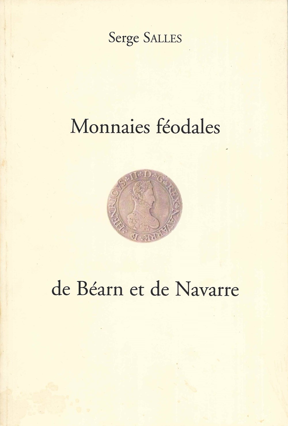 2009 - Monnaies féodales de Béarn... - S. Salles livres ouvrages 2009 monnaies feodales de bearn s salles
