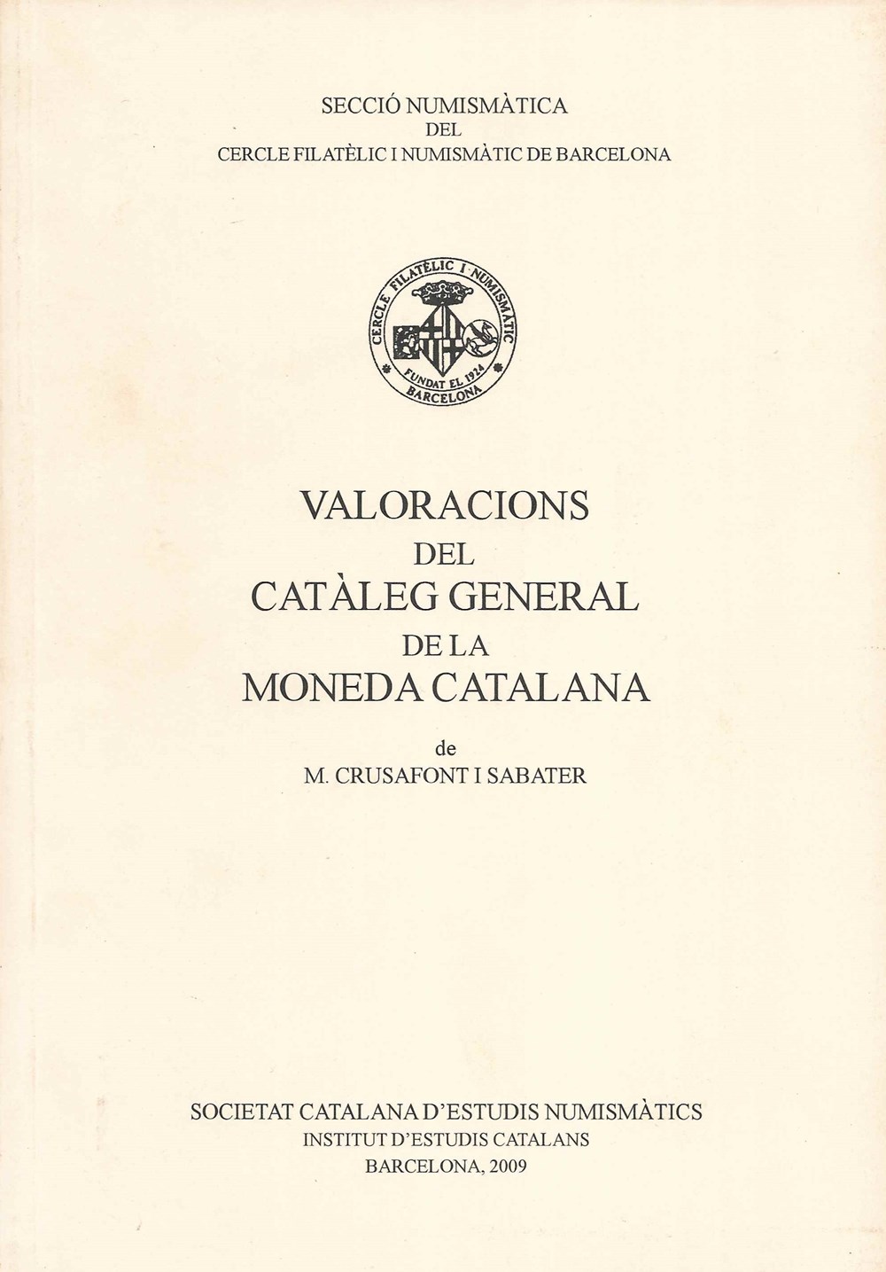 2009 - Valorations des cataleg general de la Moneda Catalana monnaies livres ouvrages 2009 valorations des cataleg general de la moneda catalana