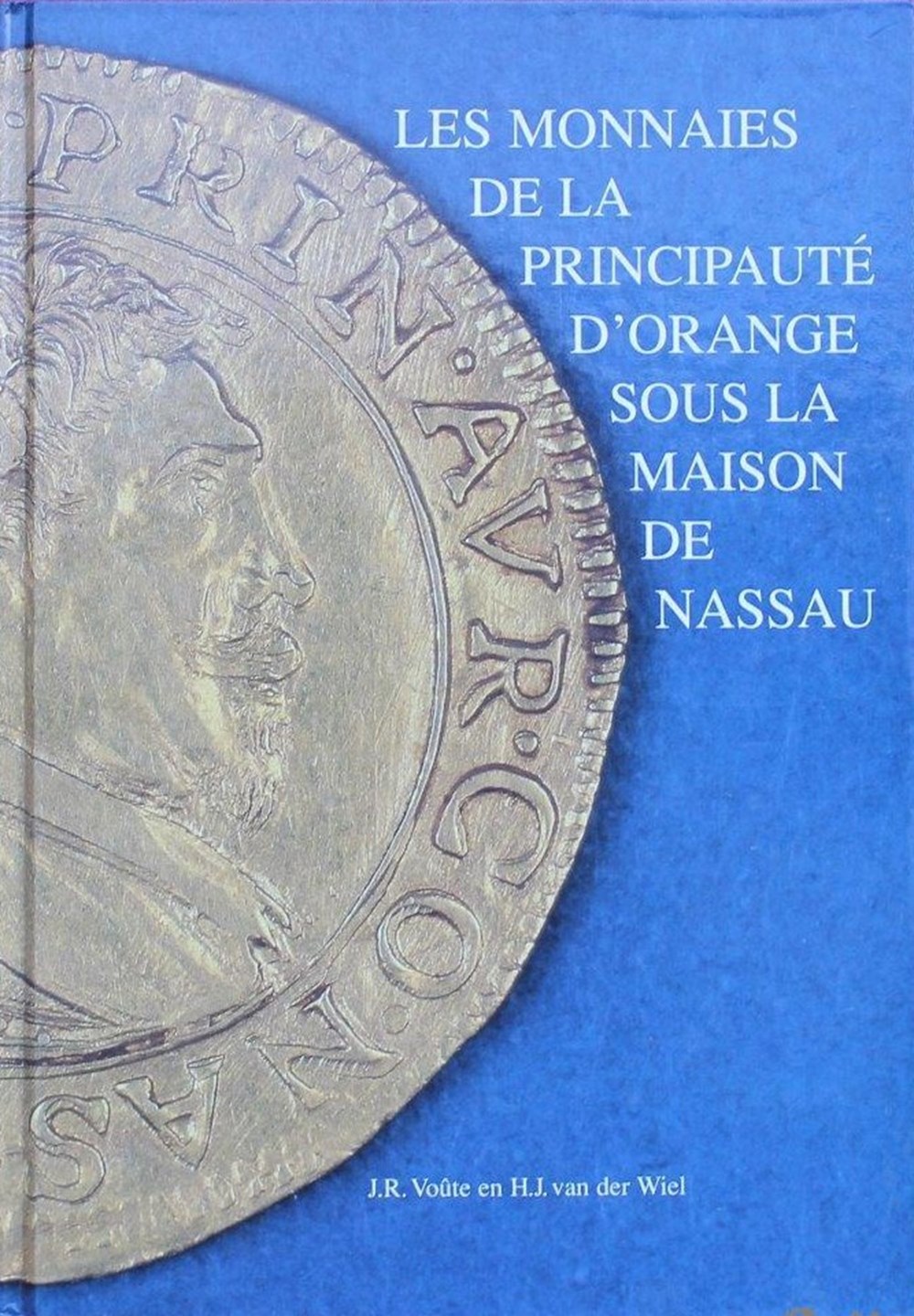 1997 - Monnaies de la... - H.J. van der Wiel et J.R. Voûte livres ouvrages 1997 monnaies de la h j van der wiel et j r voute