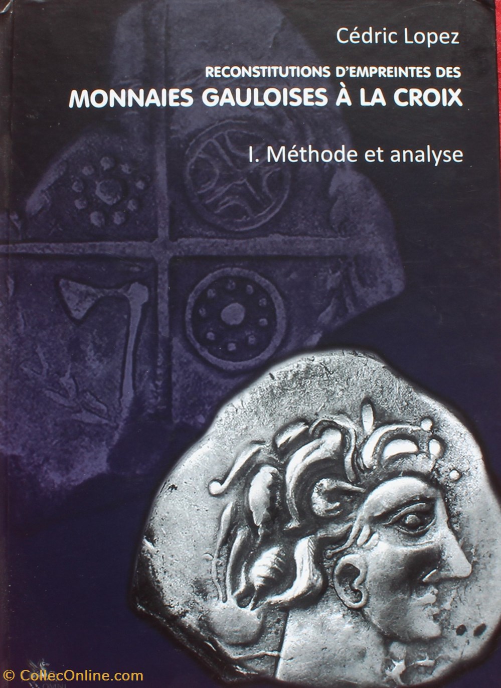2020 - Monnaies gauloises à la croix, T I, C. Lopez livres ouvrages 2020 monnaies gauloises a la croix t i c lopez