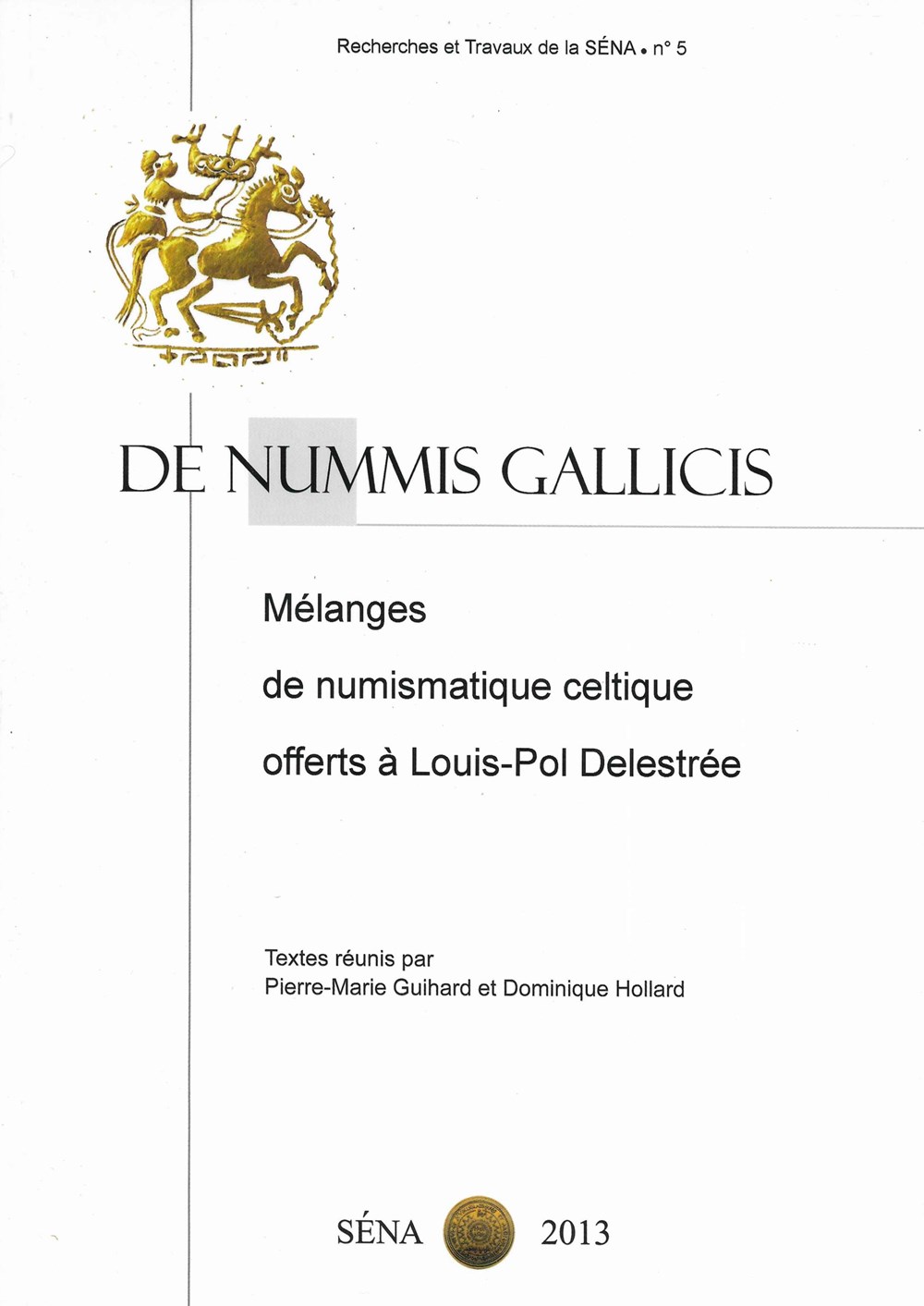 monnaies livres ouvrages 2013 de nummis gallicis sena collectif