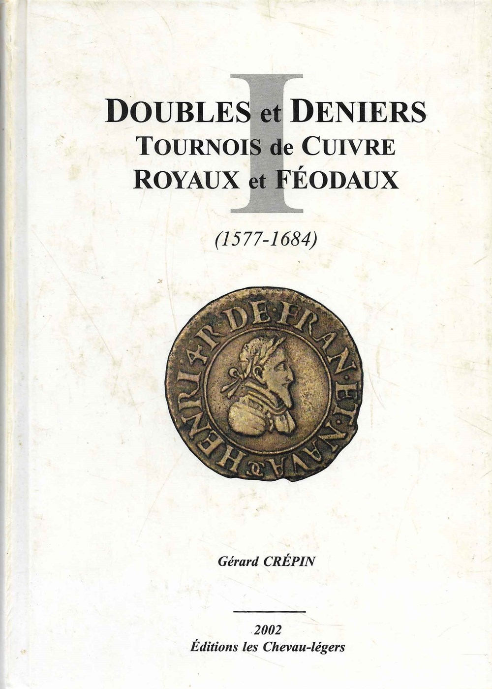 2002 - Doubles et Deniers Tournois... - G. Crépin monnaies livres ouvrages 2002 doubles et deniers tournois g crepin