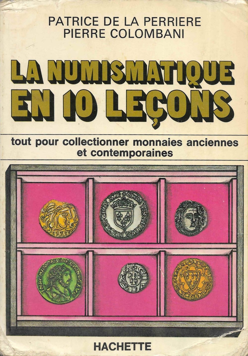 1979 - La Numismatique... - P. de la Perriere et P. Colombani monnaies livres ouvrages 1979 la numismatique p de la perriere et p colombani
