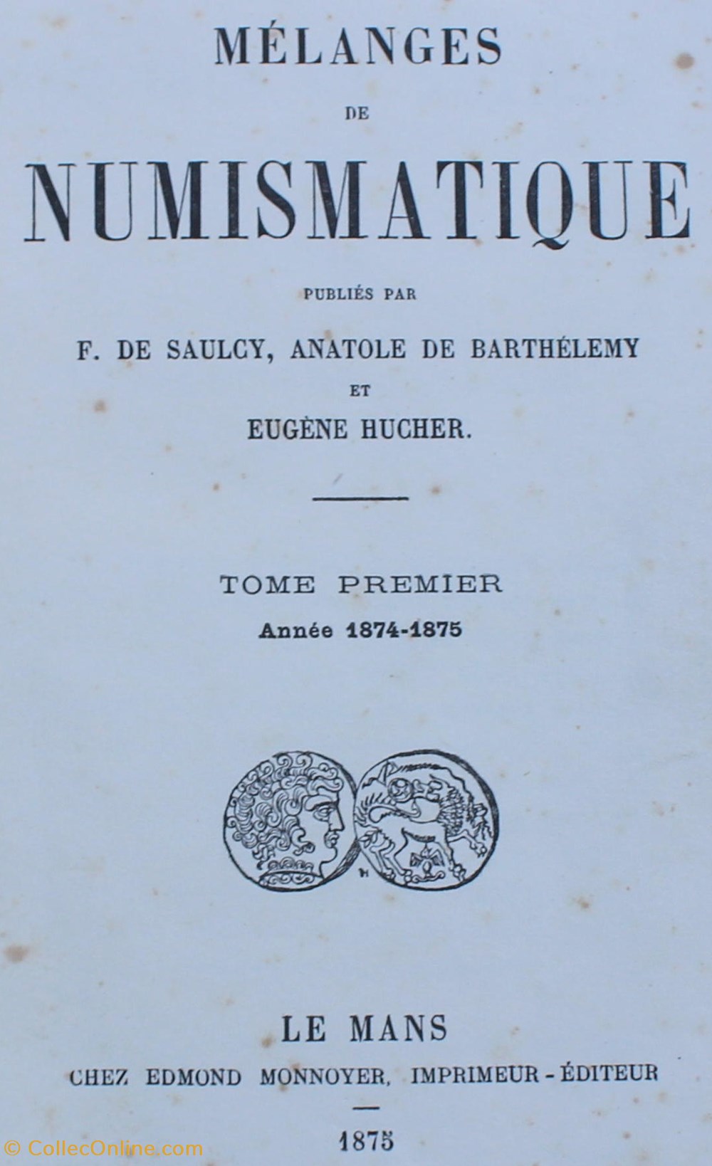 1875 - Mélanges Numismatique - Saulcy, Barthélémy et Hucher monnaies livres ouvrages 1875 melanges numismatique saulcy barthelemy et hucher