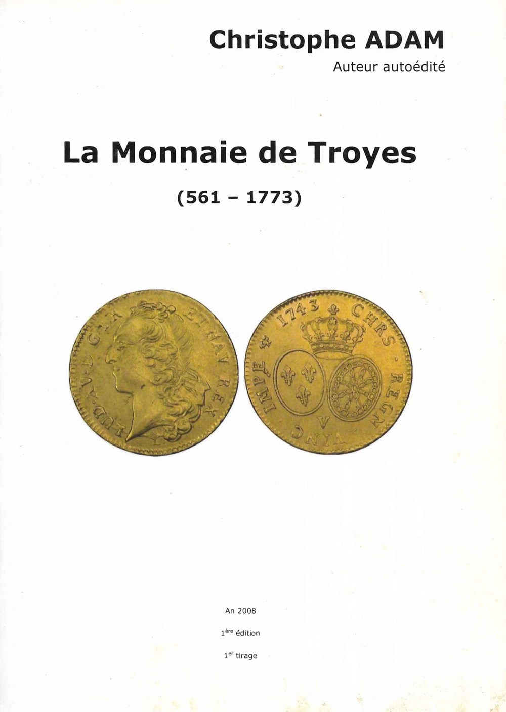 2008 - La Monnaie de Troyes - C. Adam monnaies livres ouvrages 2008 la monnaie de troyes c adam