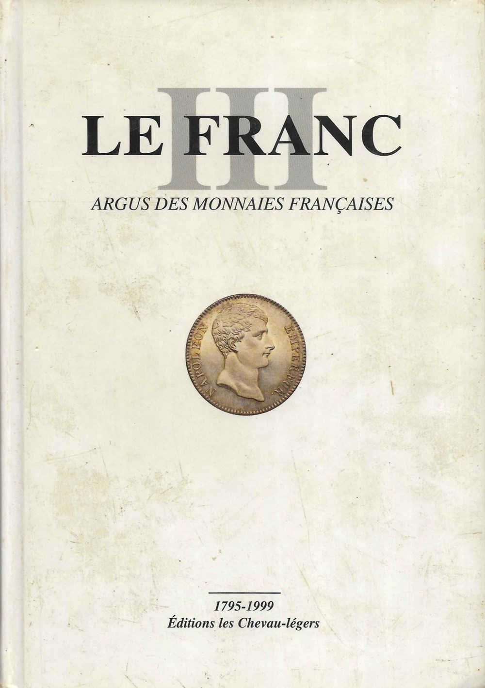 monnaies livres ouvrages 1999 argus le franc iii