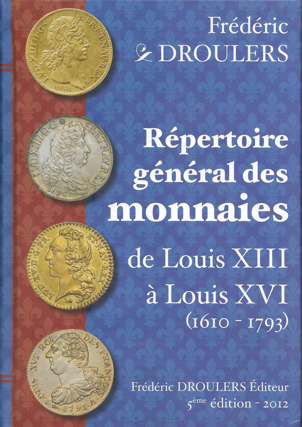2012 - Répertoire général... - F. Droulers monnaies livres ouvrages 2012 repertoire general f droulers