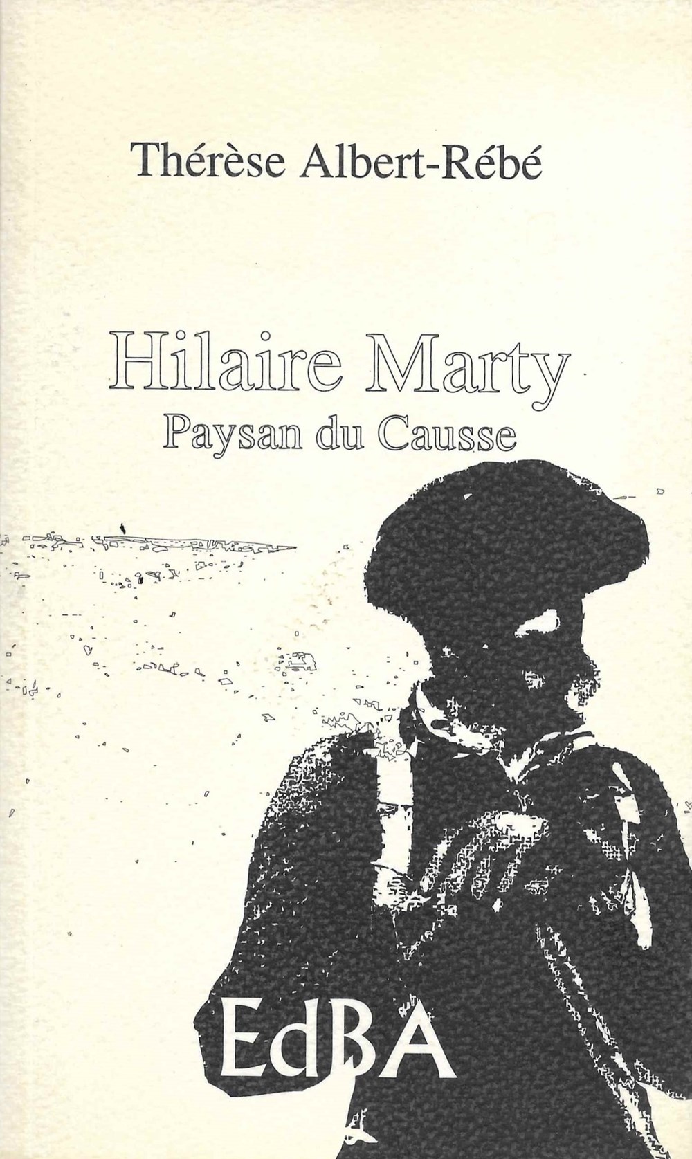 1999 - Hilaire Marty paysan du Causse livres bd revues 1999 hilaire marty paysan du causse