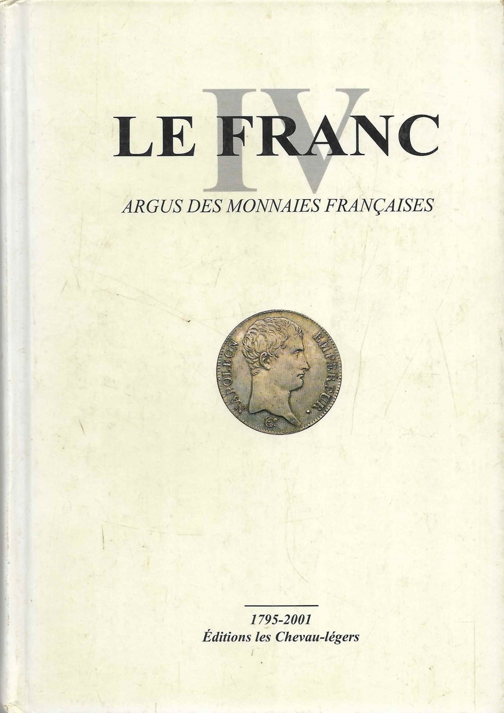 monnaies livres ouvrages 2001 argus le franc iv