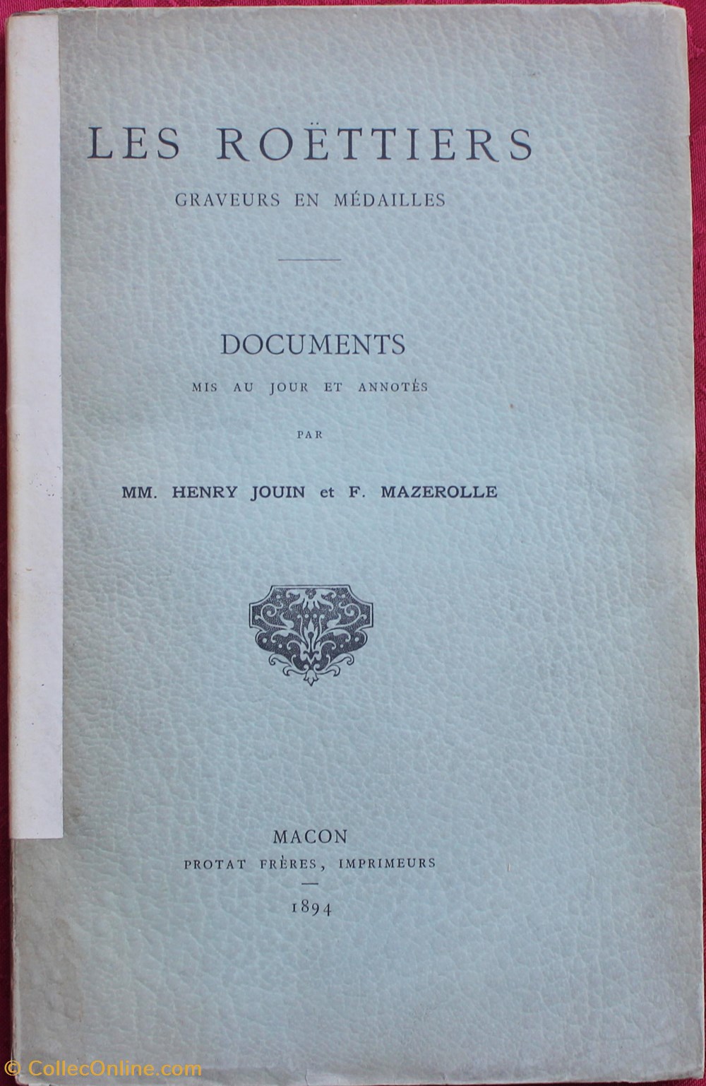 1894 - Les Roëttiers, graveurs... - H. Jouin et F. Mazerolle monnaies livres ouvrages 1894 les roettiers graveurs h jouin et f mazerolle