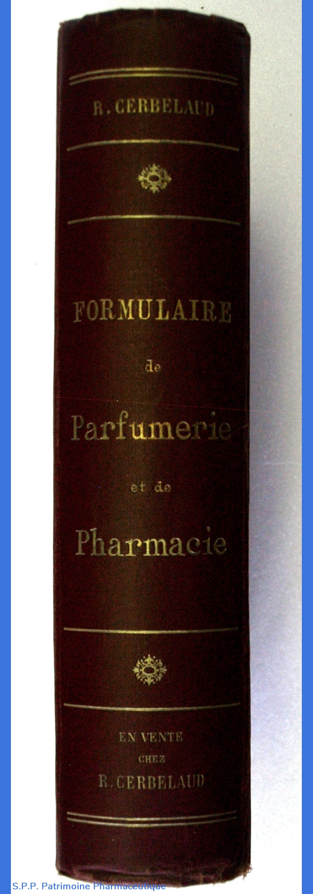 science formulaire des principales specialites de parfumerie et de pharmacie 1909