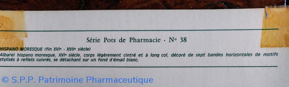 ROUSSEL N°38 ALBAREL Hispano Moresque ( fin XVI début XVII) 4 science pharmacie roussel n 38 albarel hispano moresque fin xvi debut xvii