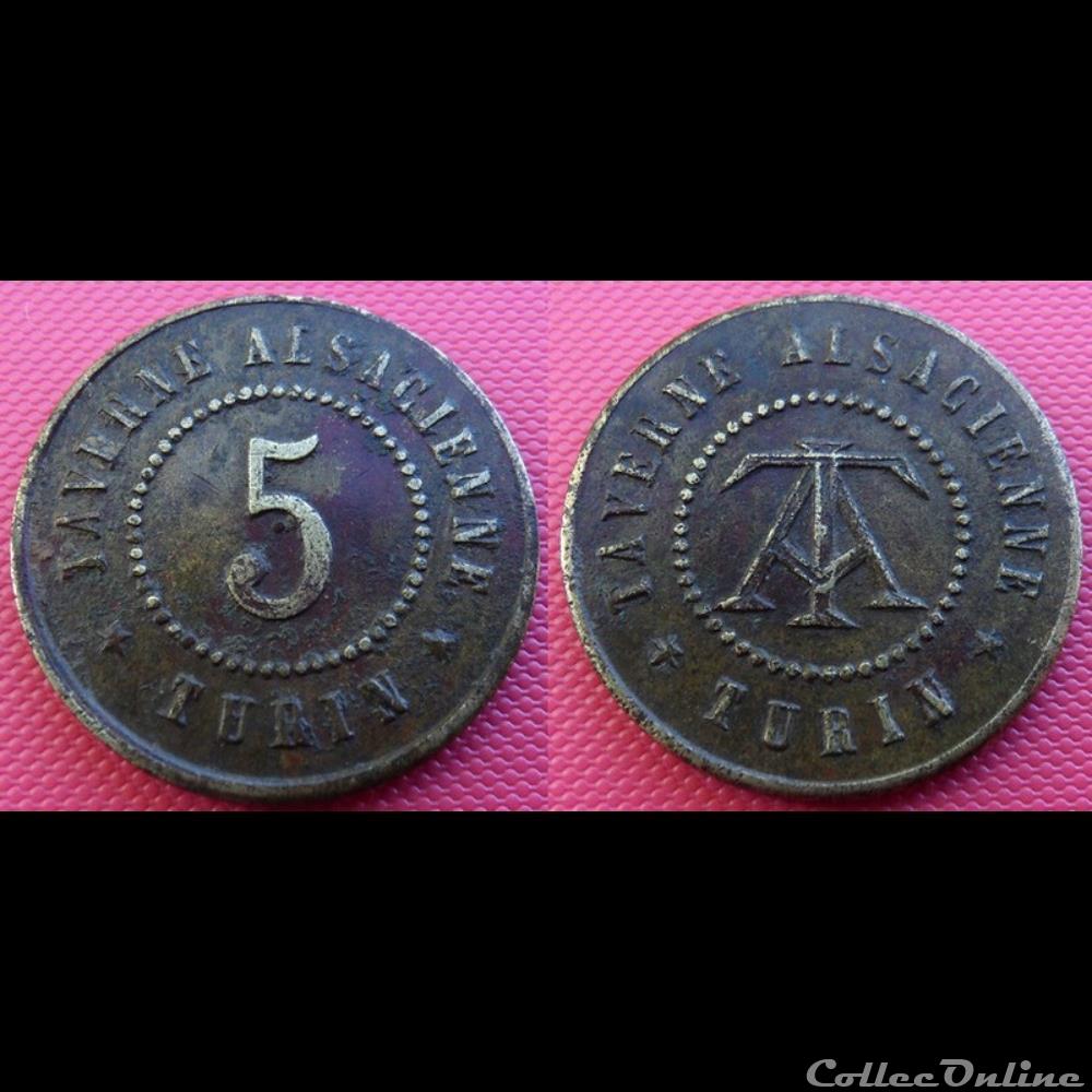 e- J etr Italie 5 TAVERNE ALSACIENNE *TURIN* monnaie jeton mereaux e j etr italie 5 taverne alsacienne turin