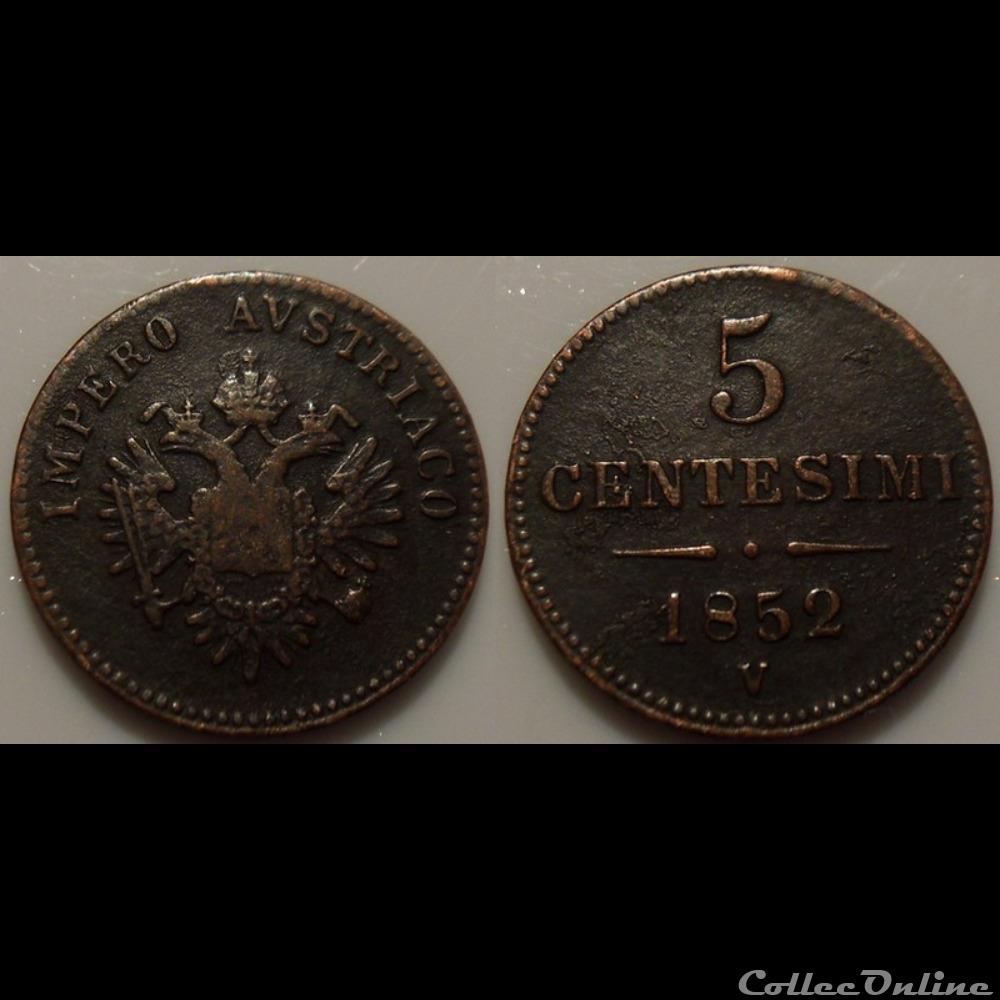 Italie Lombardy Venetia 5 centesimi 1852V monnaie monde romaine italie lombardy venetia 5 centesimi 1852v