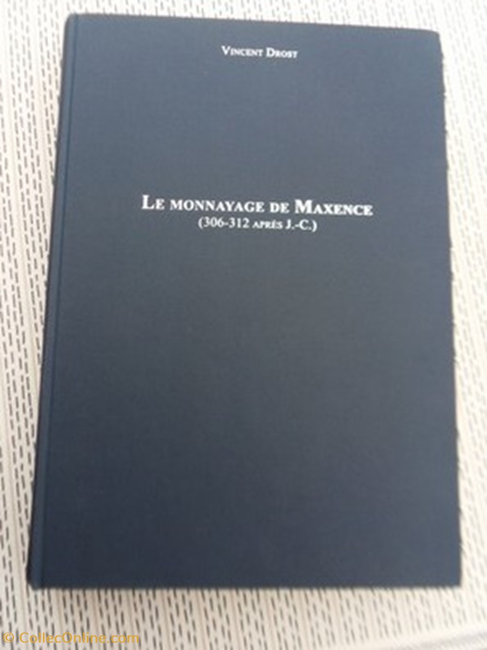 Le Monnayage de Maxence (306-312 Après J-C) livres bd revues le monnayage de maxence 306 312 apres j c
