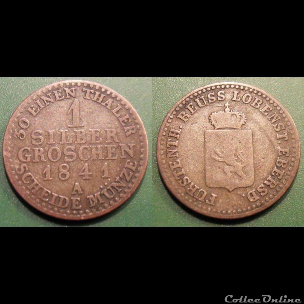 Allemagne Reuss Lobenst Ebersd 1 Silber Groschen 1841 A monnaies monde allemagne reuss lobenst ebersd 1 silber groschen 1841 a