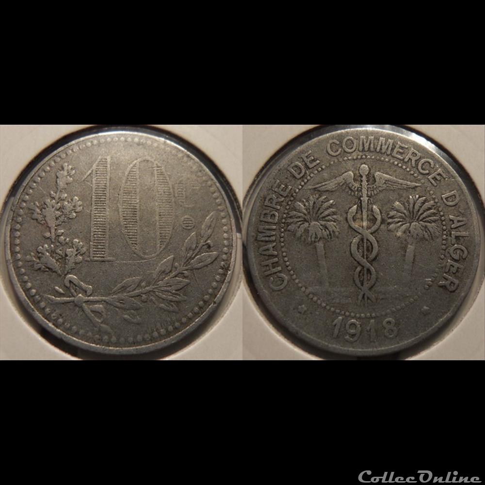 Algérie Alger 10 Centimes Chambre de Commerce 1918 monnaie france colony algerie alger 10 centimes chambre de commerce 1918