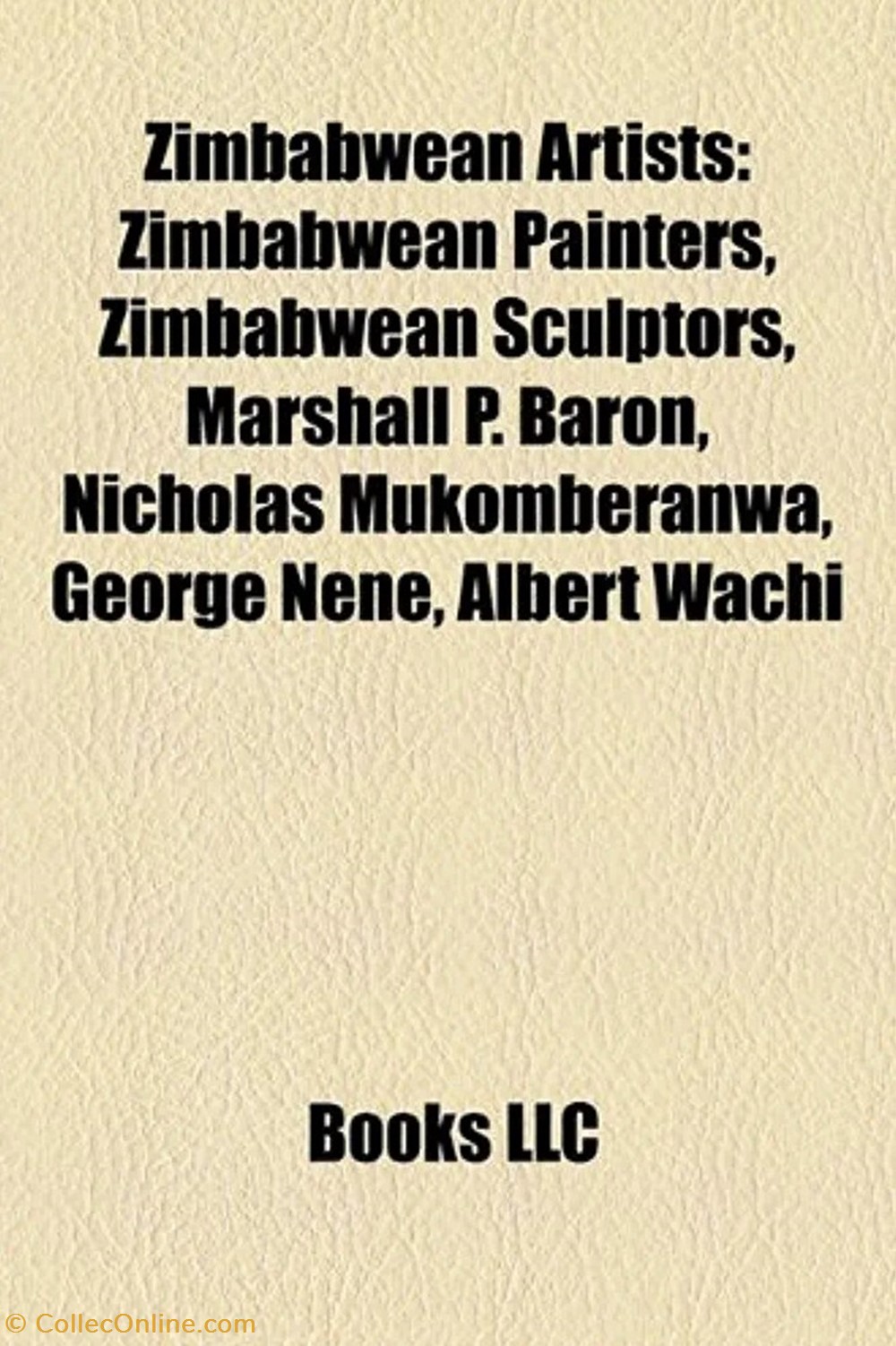 Zimbabwean Artists: Zimbabwean Painters, Zimbabwean Sculptors, Joram Mariga, Henry Munyaradzi, Marsh books comics magazines zimbabwean artists zimbabwean painters zimbabwean sculptors joram mariga henry munyaradzi marsh