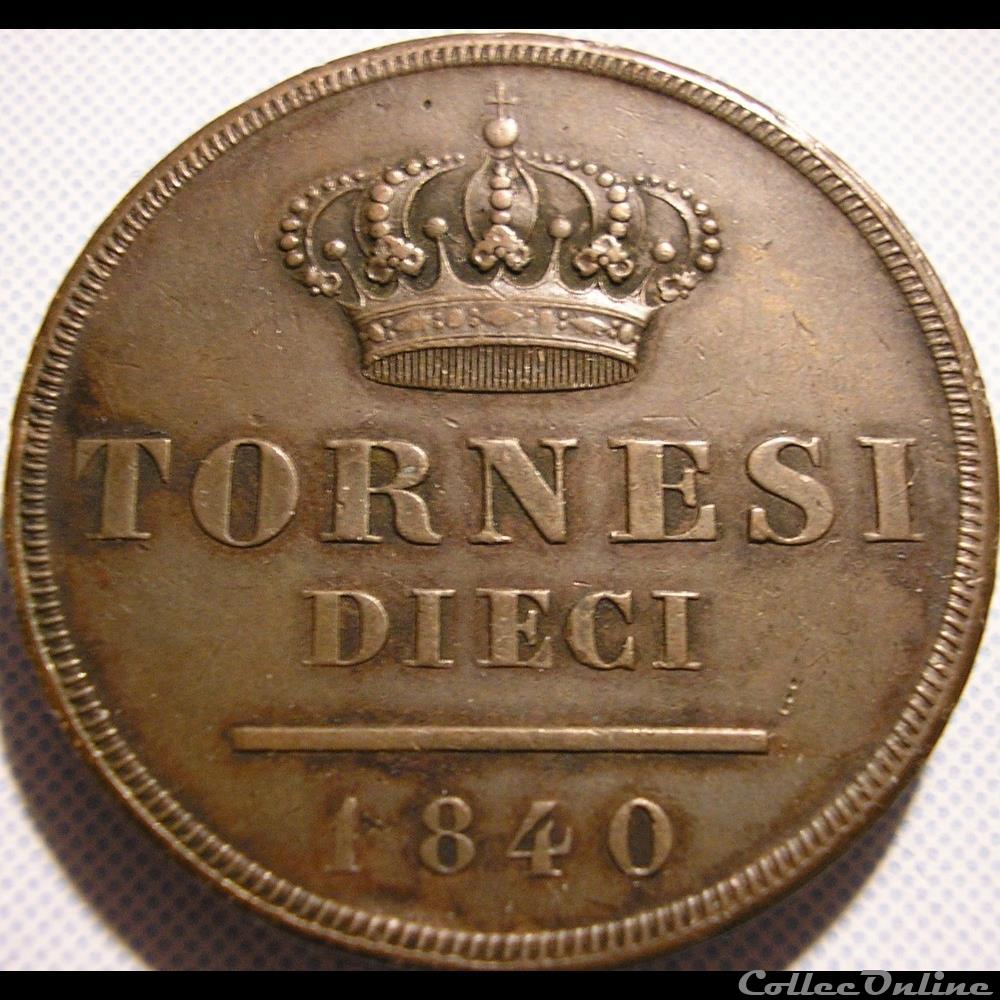1840 Royaume de Naples, 10 Tornesi - Ferdinando II 4 monnaies monde italie 1840 royaume de naples 10 tornesi ferdinando ii