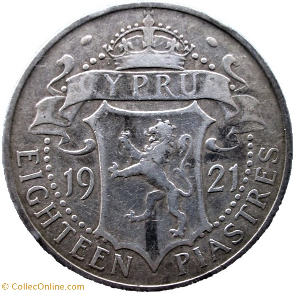 George V - Eighteen Piastres 1921 - Cyprus 3 monnaies monde chypre george v eighteen piastres 1921 cyprus