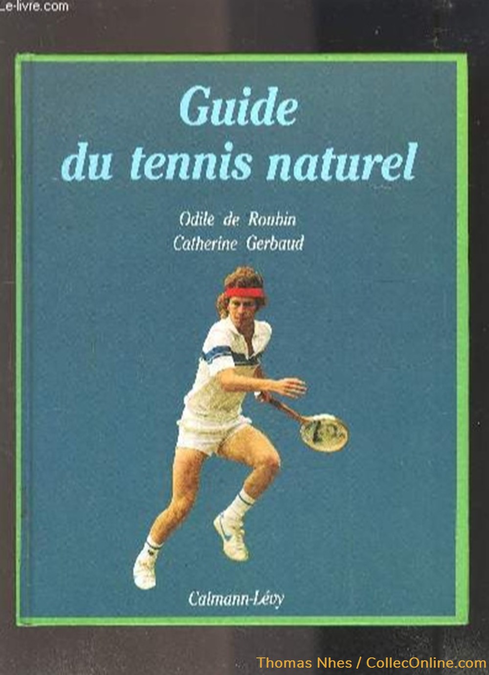 Guide du tennis naturel livres bd revues guide du tennis naturel