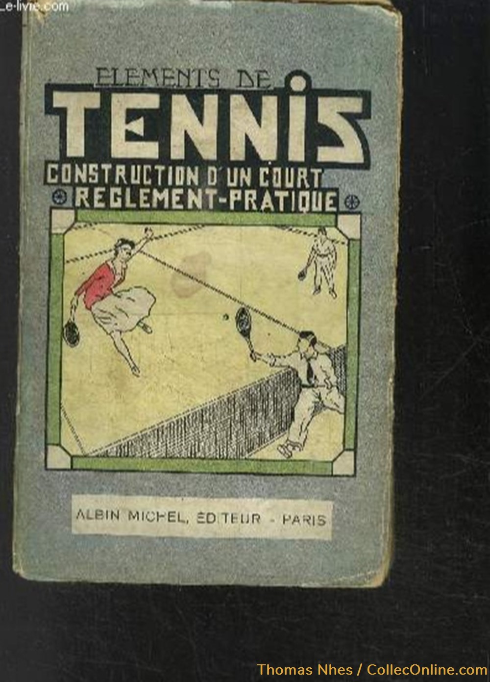 Éléments de Tennis - Construction d'un court Réglement-Pratique livres bd revues elements de tennis construction un court reglement pratique