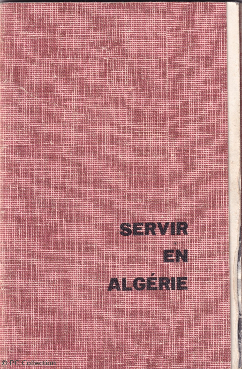 Livret " Servir en ALGERIE" documents anciens livret servir en algerie
