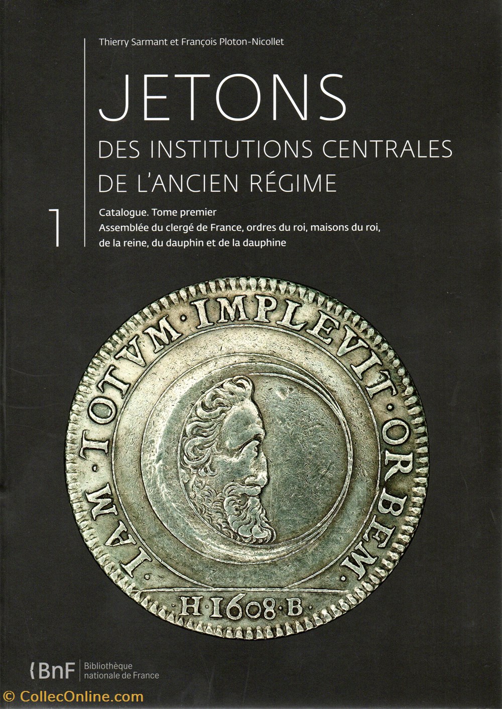 Jetons des Institutions Centrales de l'Ancien Régime, Tome I. monnaies livres ouvrages ventes jetons des institutions centrales de ancien regime tome i